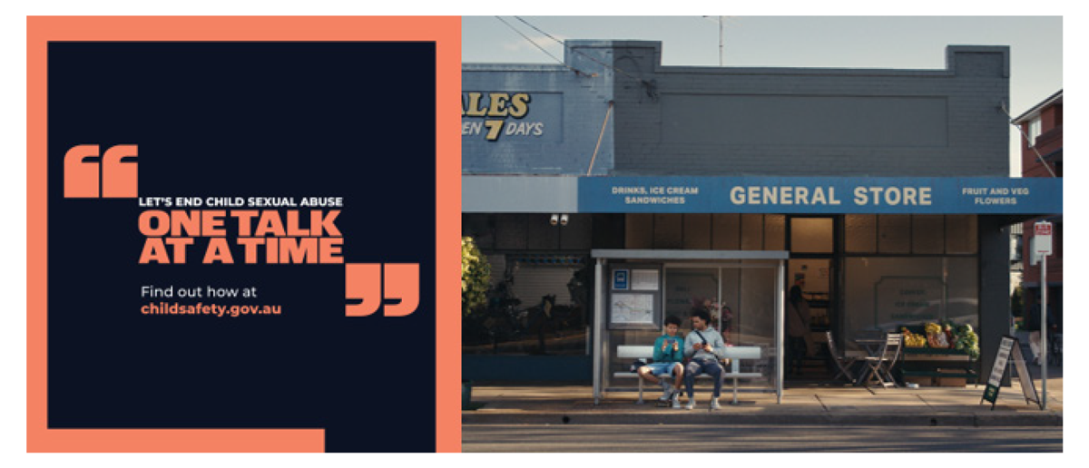 Two images of campaign materials: social tile with the text ‘Let’s end child sexual abuse One Talk at a Time Find out how at childsafety.gov.au’; and brothers at the bus stop from 30 second advertisement.