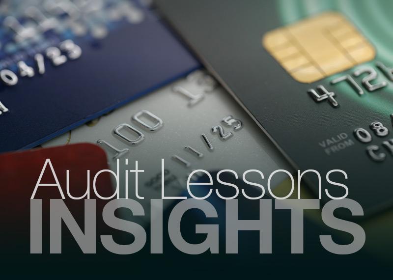 Insights: Audit Lessons - Management of Corporate Credit Cards