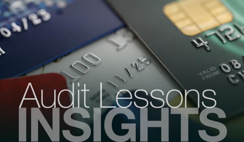 Insights: Audit Lessons - Management of Corporate Credit Cards